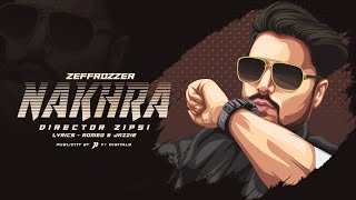 Nakhra Full Video Zeffrozzer I Zipsi I Latest Punjabi Songs 2020 I New Punjabi Songs 2020 [upl. by Brine]