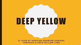 African Uranium Projects Through a Deep Yellow Lens [upl. by Nylzor]