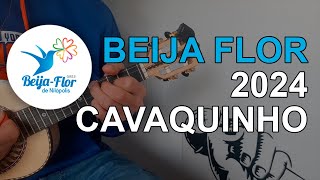 Beija Flor 2024  Samba Enredo  Cavaquinho [upl. by Simeon]