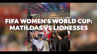 FIFA Womens World Cup Matildas vs Lionesses [upl. by Eittol]