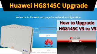 HG8145C Upgrade V3 to V5  Huawei Hg8145C Blue Firmware V5  iTinfo [upl. by Nire]