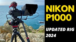 Nikon P1000 Rig NEW VERSION  2024 [upl. by Colby]