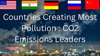 Countries creating most pollutionCO2 Emissions Leaders🌍🌱 [upl. by Gretta]