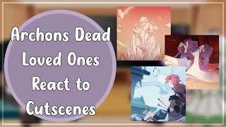 Archons Dead Loved Ones React To Cutscenes  11  Genshin Impact  Gacha Club [upl. by Nuahsad]