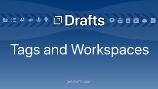 Drafts Tags and Workspaces [upl. by Fahey]