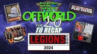 OffWorld 20 LegionsCon 2024 The ReCap [upl. by Ume]