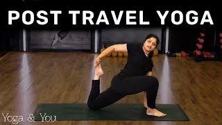 Post Travel Yoga  Yoga for After you Travel  Yoga to Stretch Your Entire Body  VentunoYoga [upl. by Rexford403]