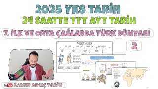 24 SAATTE TYT  AYT TARİH 7 İLK VE ORTA ÇAĞLARDA TÜRK DÜNYASI 2 2025 YKS tyttarih ayttarih [upl. by Pillihp]