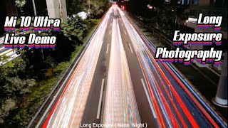 Mi 10 Ultra  How To Long Exposure Photography  Live Demo  Xiaomi [upl. by Rhodie934]