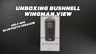 FIRST LOOK  BUSHNELL WINGMAN VIEW Golf GPS Bluetooth Speaker [upl. by Narcho]