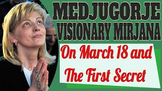 Medjugorje Visionary Mirjana and the Meaning of March 18 [upl. by Valma]