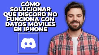 Cómo Solucionar que Discord no Funciona con Datos Móviles en iPhone  Datos Móviles no Funcionan en [upl. by Kit]