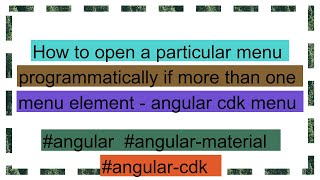 How to open a particular menu programmatically if more than one menu element  angular cdk menu [upl. by Polivy527]