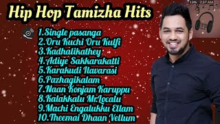 HipHop Tamizha hitsHit Songs JukeboxIsaiplaylist [upl. by Phyllys]