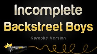 Backstreet Boys  Incomplete Karaoke Version [upl. by Northrop]