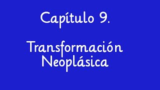 Transformación Neoplásica [upl. by Yeliab819]