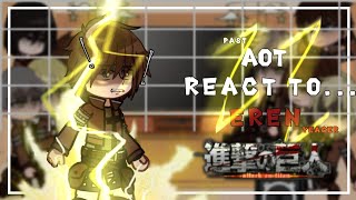 quotpast AOT react to Eren Yeagerquot  Attack On Titan   part 1    ruseng  aot erenyeager [upl. by Wendelina]