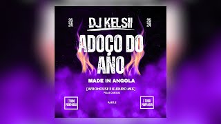 Dj Kelsii  ADOÇO DO ANO Afro House amp Kuduro Mix Pelas Cabeças 2024 Part 5 [upl. by Airamas]