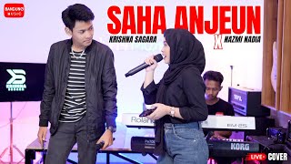 SAHA ANJEUN  NAZMI NADIA X KRISHNA SAGARA LIVE COVER [upl. by Haggai]