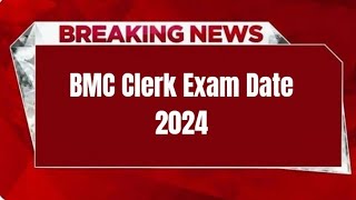 BMC Clerk Exam Date 2024  Check Exam Date [upl. by Moria]