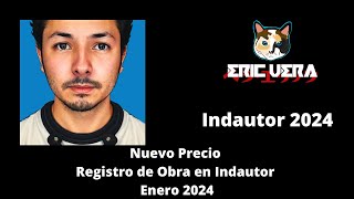 Eric Vera  Nuevo Precio Registro de Obra Indautor 2024 [upl. by Georgetta]