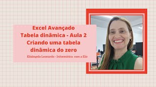 Aula 19  Gerenciando e Formatando  Tabelas Dinâmicas  Aula 2 [upl. by Amlas]