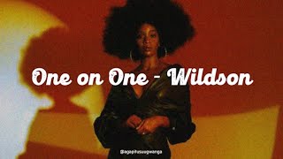 One on One  Wildson ft Astyn Turr Lyrics [upl. by Neahs]