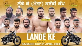 🔴Live Lande Ke Moga Kabaddi Cup 01 April 2024 [upl. by Anailuig]