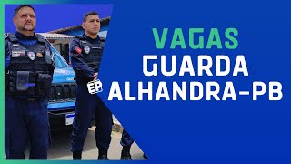 CONCURSO GUARDA ALHANDRAPB SAIBA O NÚMERO DE VAGAS [upl. by Farlay906]