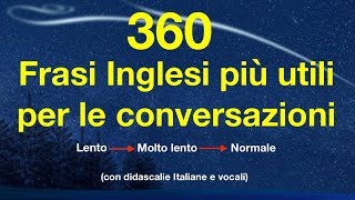 360 Frasi Inglesi più utili per le conversazioni con didascalie italiane e vocali [upl. by Spears]