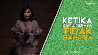 KETIKA KAMU MERASA TIDAK BAHAGIA Video Motivasi  Spoken Word  Merry Riana [upl. by Leyes]