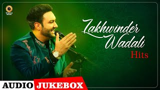 Lakhwinder Wadali Hits Audio Juke Box  Wadali Music  Latest Punjabi Songs 2021 [upl. by Cherin]