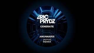 GENERATE Eric Prydz Anunnakis unofficial remix [upl. by Nasho]