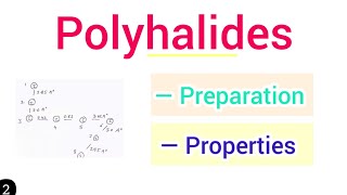 Polyhalides preparation and properties  simplified [upl. by Ahsienet]