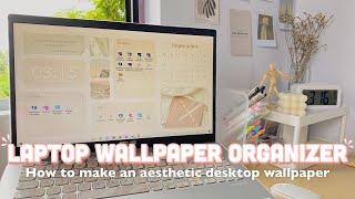 HOW TO MAKE A LAPTOP WALLPAPER ORGANIZER l Aesthetic desktop wallpaper organizer ft Filmora [upl. by Lerrehs]