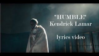 Kendrick Lamar  HUMBLE Lyrics [upl. by Ennazzus]