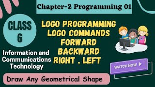 Logo Programming  Logo Commands  Programming Language  Class 6 ICT  Chapter2 Programming01 [upl. by Fatimah]