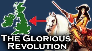 Englands Glorious Revolution Explained [upl. by Notliw]