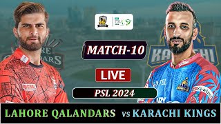 LAHORE QALANDARS vs KARACHI KINGS PSL 2024 MATCH 10 LIVE  LQ vs KK MATCH LIVE SCORES [upl. by Atnuahsal]