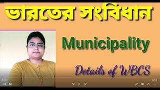 Local Self Govt Municipality in Details for WBCS and Others [upl. by Aninnaig295]