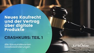 Crashkurs Neues Kaufrecht und Vertrag über digitale Produkte Teil 12  Jura Online [upl. by Eilahs935]