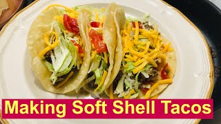 Making Soft Shell Tacos [upl. by Wallack]