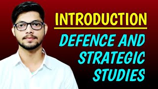 Introduction to Defence and Strategic StudiesDefence Study Channel by Prithvi Singh [upl. by Hanej591]