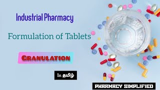 Industrial Pharmacy  Formulation Of Tablets  Granulation  Tamil [upl. by Inalej]