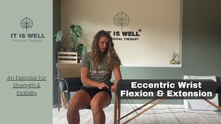 Eccentric Wrist Flexion amp Extension [upl. by Maximilianus814]