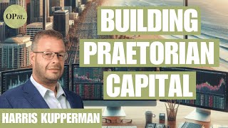 How to Scale a Hedge Fund  Harris Kupperman on Praetorian Capital [upl. by Ott]