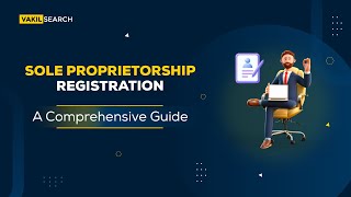 Sole Proprietorship Registration  Step by Step Process  Vakilsearch [upl. by Libna]