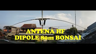 ANTENNA HF DIPOLE 80m BONSAI [upl. by Nananne]