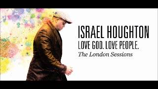 Israel Houghton  You Wont Let Go [upl. by Vincelette]