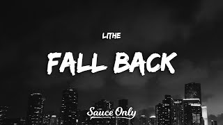 Lithe  Fall Back Lyrics [upl. by Litha]